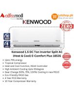 Kenwood 1.5 Ton DC Inverter Split AC (Heat & Cool) E-Comfort Plus 1853S | On Installments | With Free Delivery