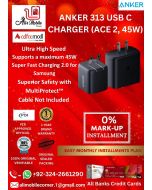 ANKER 313 USB-C CHARGER (Ace 2, 45W) On Easy Monthly Installments By ALI's Mobile