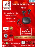 ANKER SOUNDCORE R50i EARBUDS On Easy Monthly Installments By ALI's Mobile