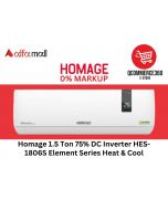 Homage 1.5 Ton 75% DC Inverter HES-1806S Element Series Heat & Cool (Installment) - QC