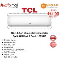 TCL 1.5 Ton Inverter Split AC (Heat & Cool) Miracle Series 18T3 B2 | On Installments | With Free AC Installments