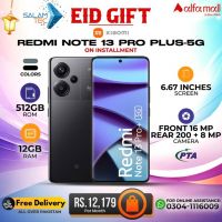 Xiaomi Redmi Note 13 Pro Plus 5G (12GB 512Gb) On Easy Installments (12 Months) with 1 Year Brand Warranty & PTA Approved With Free Gift by SALAMTEC & BEST PRICES