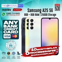 Samsung A25 5G | 8GB RAM | 256GB Storage | Any Bank Credit Card | 10 Months Installment - 0% Processing Fee - The Original Bro Mobiles