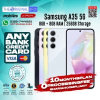 Samsung A35 5G | 8GB + 8GB RAM | 256GB Storage | Any Bank Credit Card | 10 Months Installment - 0% Processing Fee - The Original Bro Mobiles