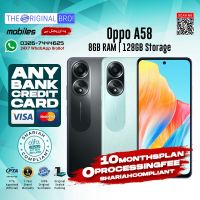 Oppo A58 | 8GB RAM | 128GB Storage | Any Bank Credit Card | 10 Months Installment - 0% Processing Fee - The Original Bro Mobiles