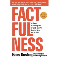 Factfulness by Anna Rosling Rönnlund, Hans Rosling, and Ola Rosling