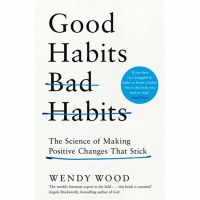 Good Habits Bad Habits By Wendy Wood 