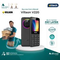 Villaon v220 | 1 Year Warranty | PTA Approved |Installment With Any Bank Credit Card Upto 10 Months | ALLTECH