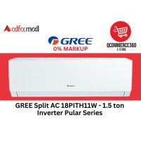 GREE Split AC 18PITH11W - 1.5 ton Inverter Pular Series (Installments) - QC