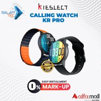 Kieslect Calling Watch Kr Pro on Easy installment with Same Day Delivery In Karachi Only  SALAMTEC BEST PRICES
