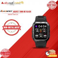 KOSPET TANK M2 Smartwatch - Mobopro1 - Installment