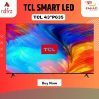 TCL TCL 43" P635 UHD Android LED TV + On Installment