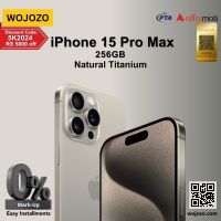 Apple iPhone 15 Pro Max 256GB (Physical+ESim) Natural Titanium PTA Approved with One Year Official Warranty on Installments