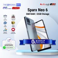 Sparx Neo 6 (3GB RAM 32GB Storage) PTA Approved | Easy Monthly Installment - The Original Bro