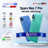 Sparx Neo 7 Pro (4GB RAM 64GB Storage) PTA Approved | Easy Monthly Installment - The Original Bro