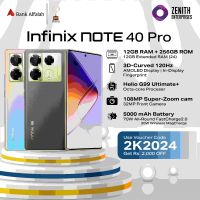 Infinix Note 40 Pro 3D Curved Display Official Pta Approved Warranty BY Zenith Enterprises