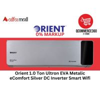 Orient 1.0 Ton Ultron EVA eComfort Silver DC Inverter Smart Wifi, 80% Energy Saving, Ampere Display (Installment) - QC