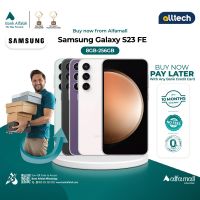 Samsung S23 FE 8GB-256GB | PTA Approved | 1 Year Warranty | Installment With Any Bank Credit Card Upto 10 Months | ALLTECH