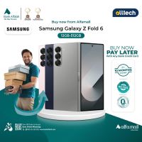 Samsung Z Fold 6 12GB-512GB | PTA Approved | 1 Year Warranty | Installment With Any Bank Credit Card Upto 10 Months | ALLTECH