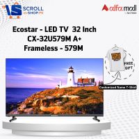 Ecostar - LED TV  32 Inch  CX-32U579M A+ Frameless - 579M (SNS) - INST  