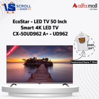 EcoStar - LED TV 50 Inch Smart 4K LED TV CX-50UD962 A+ - UD962 (SNS) - INST  
