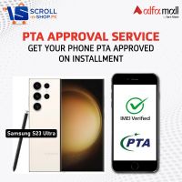SAMSUNG S23 ULTRA - PTA Approval Service  (SNS) - INST 
