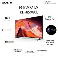 SONY BRAVIA 85 INCH INCH X80L (4K ULTRA HD) HIGH DYNAMIC RANGE (HDR10) SMRT GOOGLE TV WITH 1 YEAR OFFICIAL WARRANTY