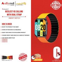 Kieslect Smart Calling Watch Ks (Dual Strap) - Mobopro1 - Installment