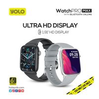 YOLO WatchPro Max BT Calling Smart Watch 1.91 Inches HD Large Screen 120+ Sports Modes 24/7 Heart Rate SpO2 Monitor Music Playback - ON INSTALLMENT