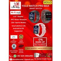 YOLO WATCH PRO MAX Smart Watch Android & IOS Supported For Men & Women On Easy Monthly Installments By ALI's Mobile